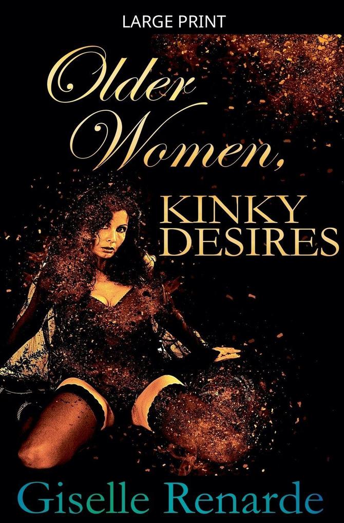 Older Women Kinky Desires