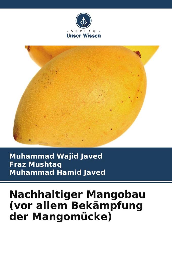 Nachhaltiger Mangobau (vor allem Bekämpfung der Mangomücke)