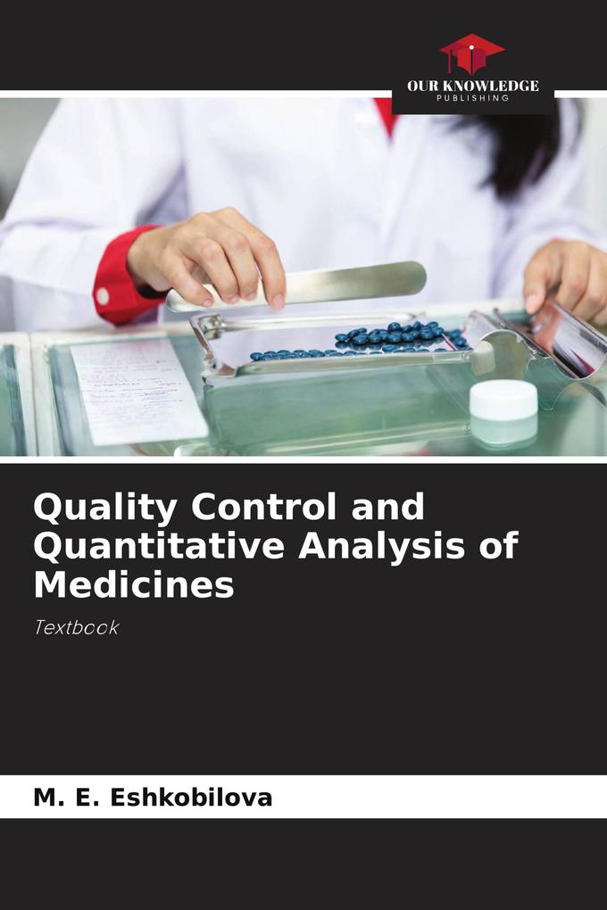 Quality Control and Quantitative Analysis of Medicines