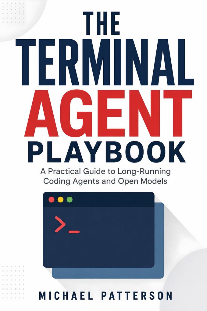 The Terminal Agent Playbook