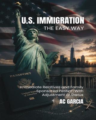 U.S. Immigration The Easy Way
