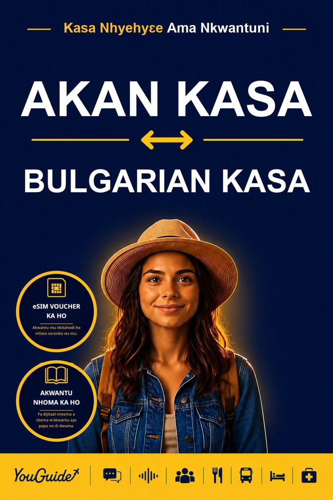 The Language Guide for Travelers - Akan to Bulgarian