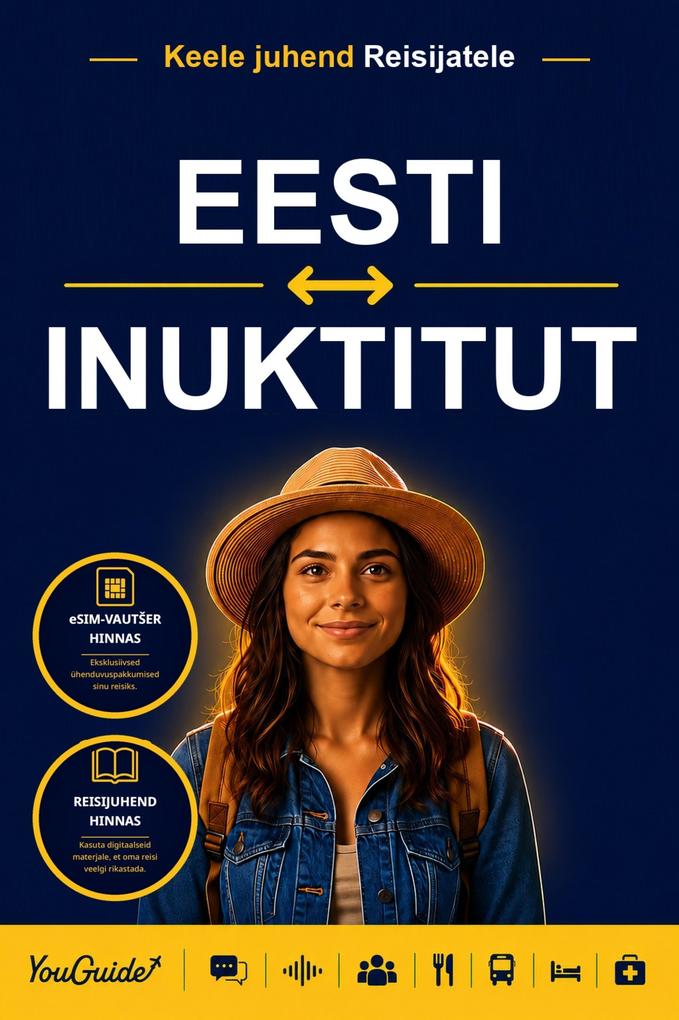 The Language Guide for Travelers - Estonian to Inuktitut