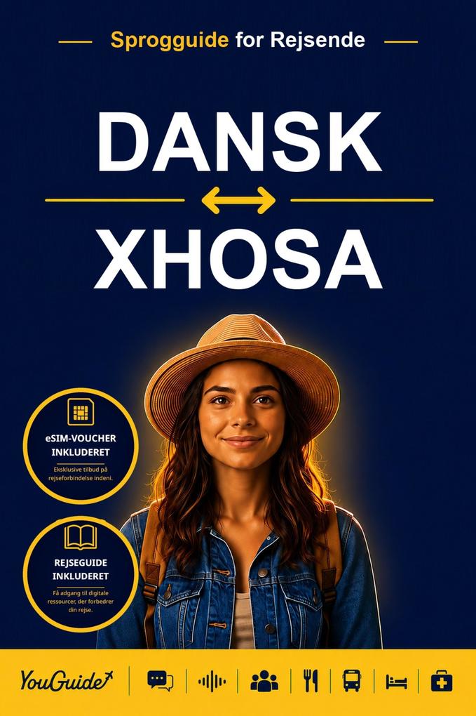 The Language Guide for Travelers - Danish to Xhosa