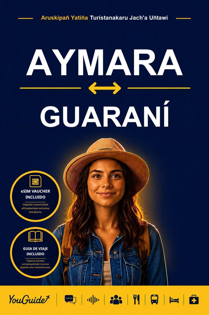 The Language Guide for Travelers - Aymara to Guarani