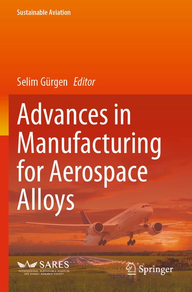 Advances in Manufacturing for Aerospace Alloys