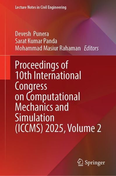 Proceedings of 10th International Congress on Computational Mechanics and Simulation (ICCMS) 2025 Volume 2