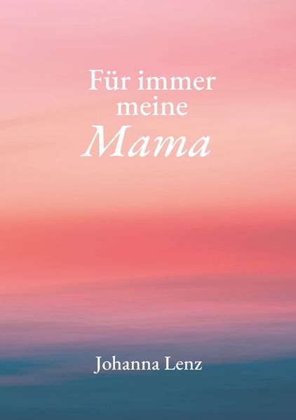 Für immer meine Mama