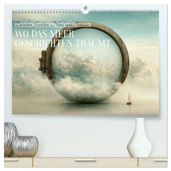 Wo das Meer Geschichten träumt (hochwertiger Premium Wandkalender 2027 DIN A2 quer) Kunstdruck in Hochglanz