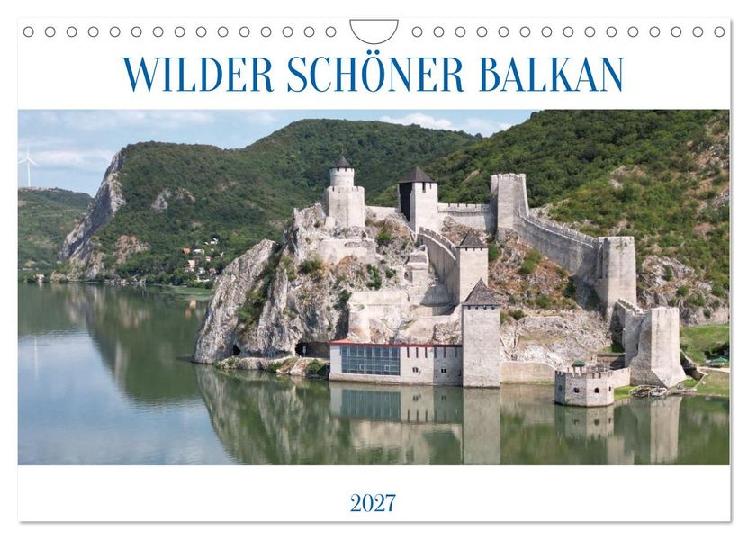 WILDER SCHÖNER BALKAN (Wandkalender 2027 DIN A4 quer) CALVENDO Monatskalender