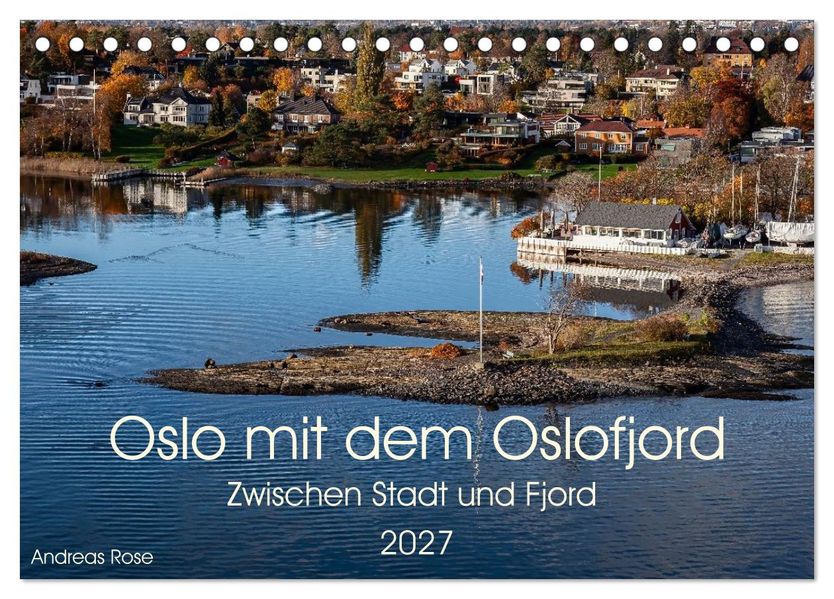 Oslo mit dem Oslofjord (Tischkalender 2027 DIN A5 quer) CALVENDO Monatskalender