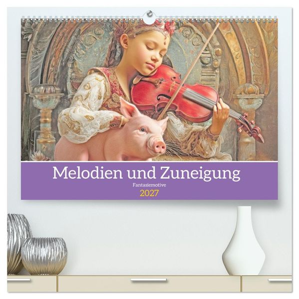 Melodien und Zuneigung - Fantasiemotive (hochwertiger Premium Wandkalender 2027 DIN A2 quer) Kunstdruck in Hochglanz