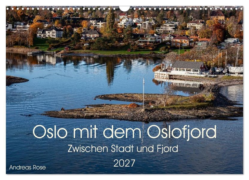 Oslo mit dem Oslofjord (Wandkalender 2027 DIN A3 quer) CALVENDO Monatskalender