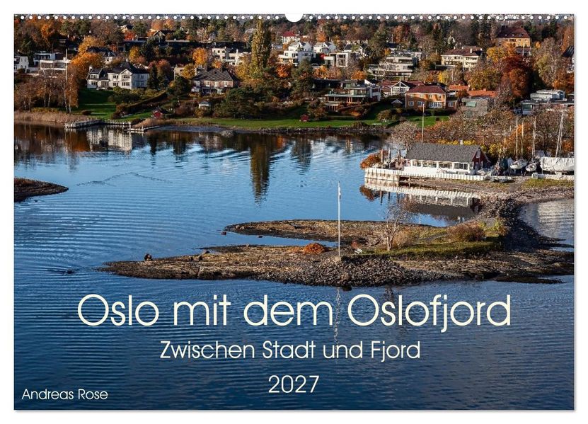 Oslo mit dem Oslofjord (Wandkalender 2027 DIN A2 quer) CALVENDO Monatskalender