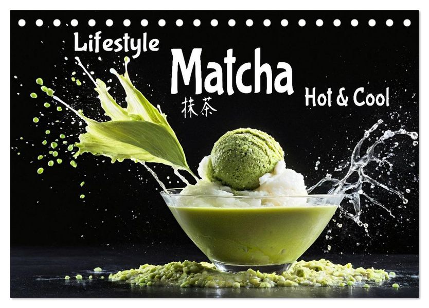 Lifestyle Matcha - Hot und Cool (Tischkalender 2027 DIN A5 quer) CALVENDO Monatskalender