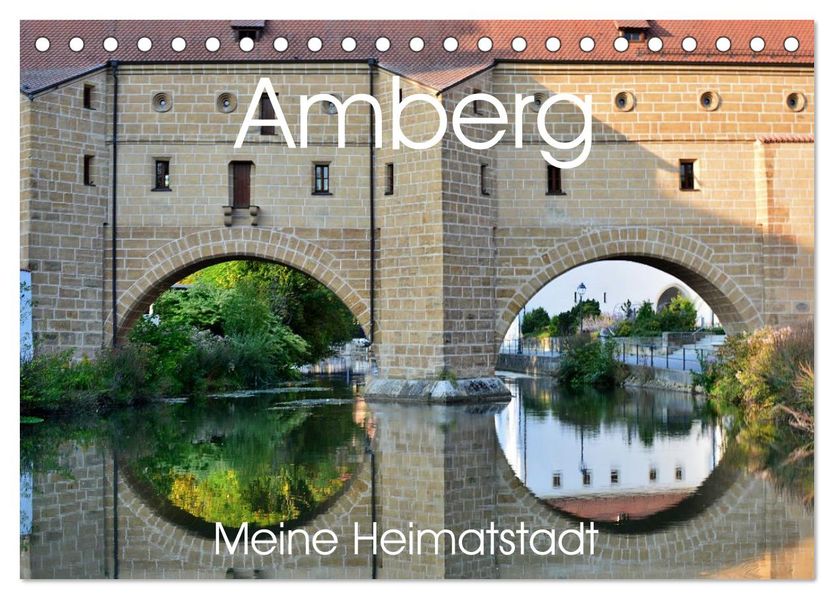 Amberg meine Heimatstadt (Tischkalender 2027 DIN A5 quer) CALVENDO Monatskalender