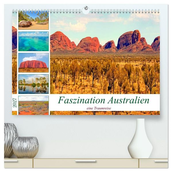 Faszination Australien - eine Traumreise (hochwertiger Premium Wandkalender 2027 DIN A2 quer) Kunstdruck in Hochglanz
