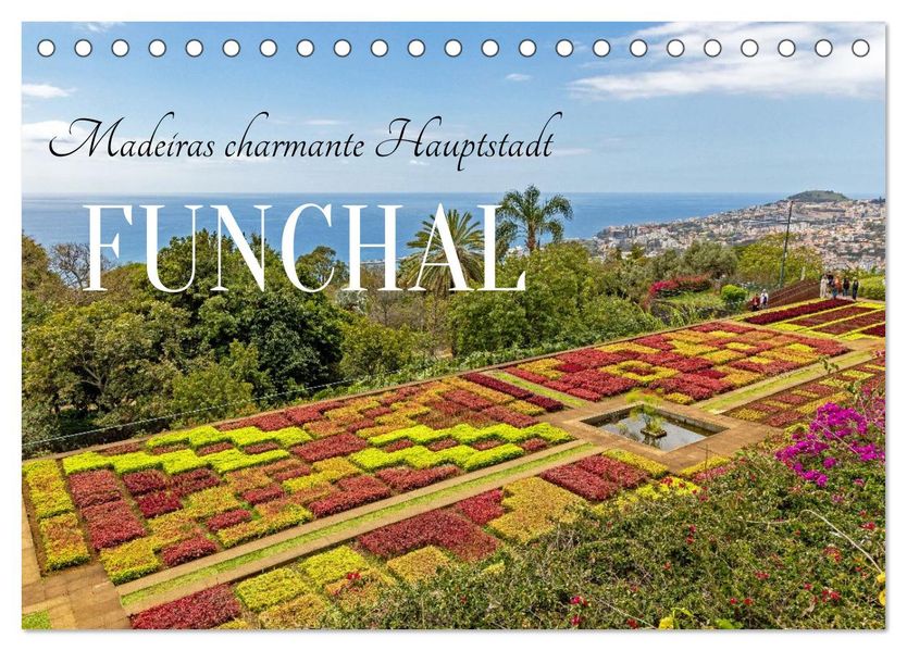 Madeiras charmante Hauptstadt Funchal (Tischkalender 2027 DIN A5 quer) CALVENDO Monatskalender