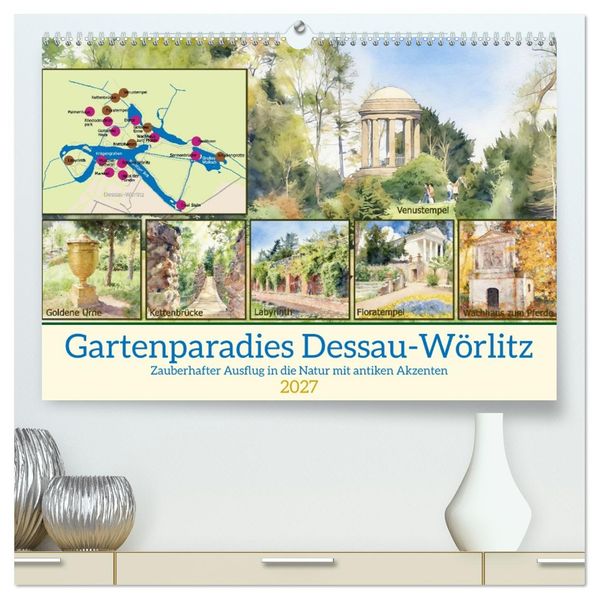 Gartenparadies Dessau-Wörlitz (hochwertiger Premium Wandkalender 2027 DIN A2 quer) Kunstdruck in Hochglanz