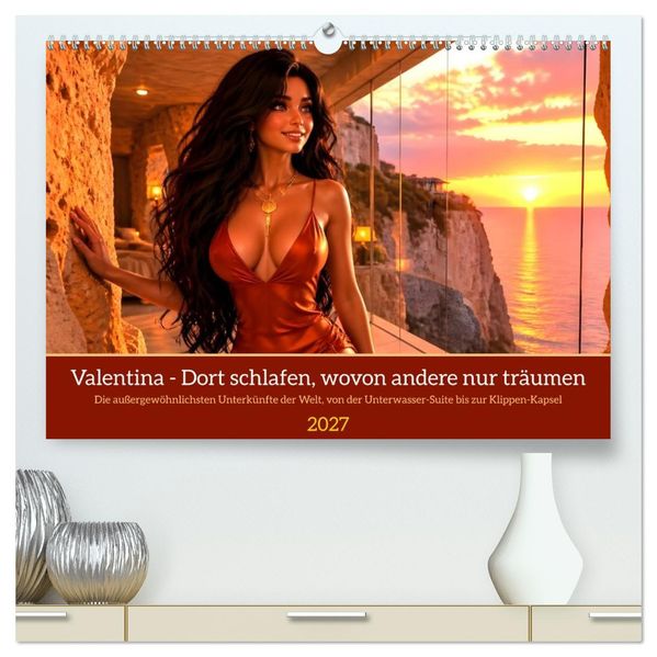 Valentina - Dort schlafen wovon andere nur träumen (hochwertiger Premium Wandkalender 2027 DIN A2 quer) Kunstdruck in Hochglanz