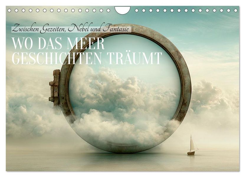 Wo das Meer Geschichten träumt (Wandkalender 2027 DIN A4 quer) CALVENDO Monatskalender