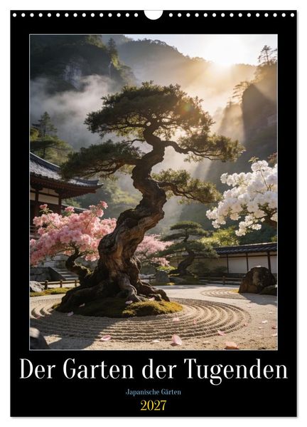 Der Garten der Tugenden (Wandkalender 2027 DIN A3 hoch) CALVENDO Monatskalender