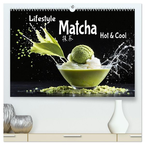 Lifestyle Matcha - Hot und Cool (hochwertiger Premium Wandkalender 2027 DIN A2 quer) Kunstdruck in Hochglanz