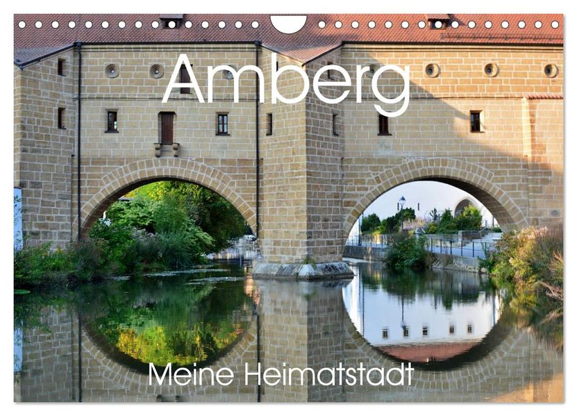 Amberg meine Heimatstadt (Wandkalender 2027 DIN A4 quer) CALVENDO Monatskalender