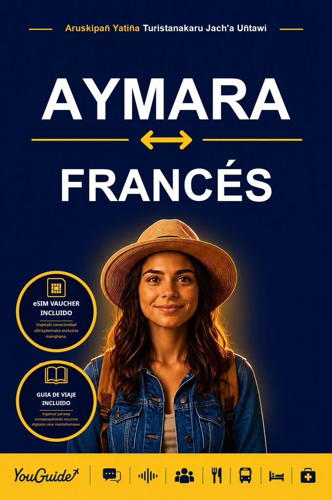 The Language Guide for Travelers - Aymara to French