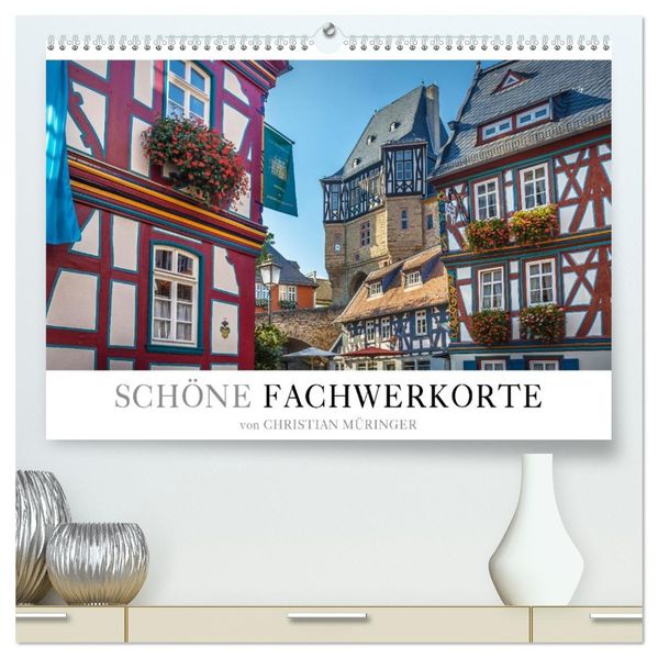 Schöne Fachwerkorte (hochwertiger Premium Wandkalender 2027 DIN A2 quer) Kunstdruck in Hochglanz