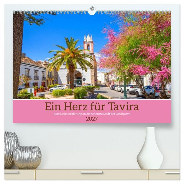 Ein Herz für Tavira (hochwertiger Premium Wandkalender 2027 DIN A2 quer) Kunstdruck in Hochglanz