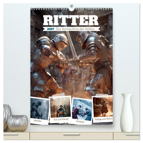 Ritter - Das Vermächtnis der Helden (hochwertiger Premium Wandkalender 2027 DIN A2 hoch) Kunstdruck in Hochglanz