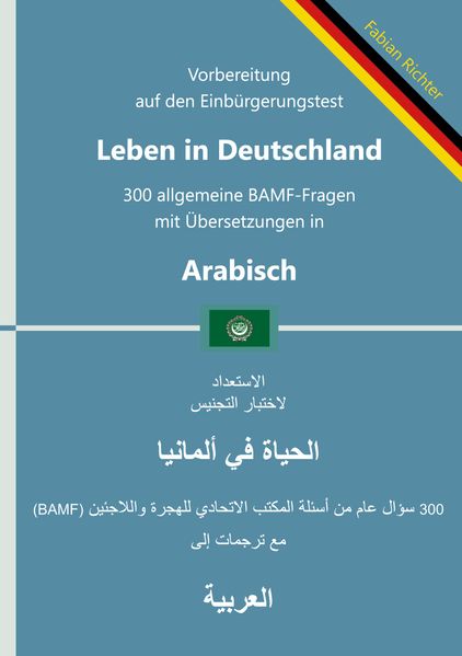 Einbürgerungstest 'Leben in Deutschland' - 300 allgemeine BAMF-Fragen mit Übersetzungen in Arabisch