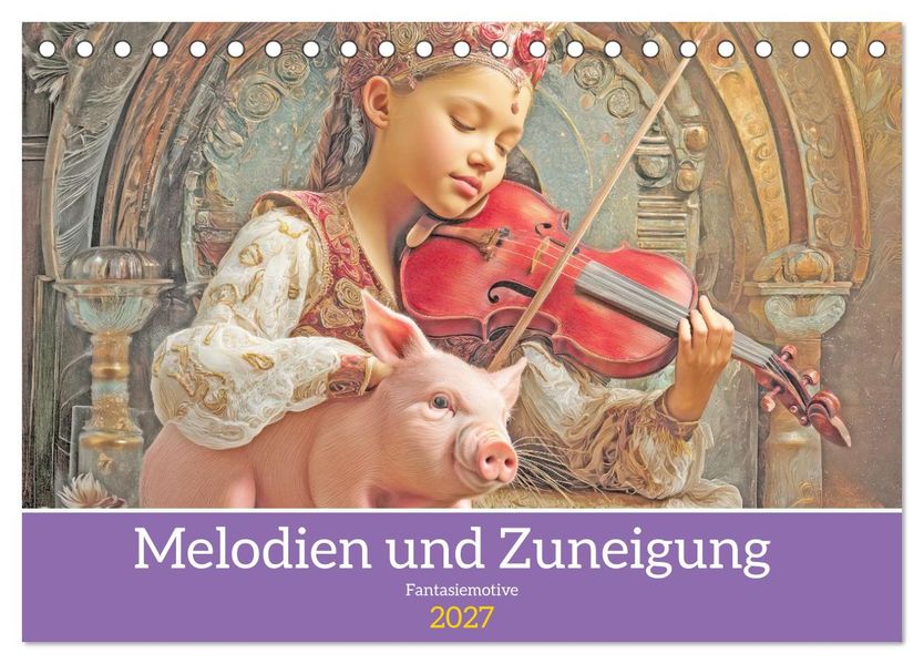 Melodien und Zuneigung - Fantasiemotive (Tischkalender 2027 DIN A5 quer) CALVENDO Monatskalender