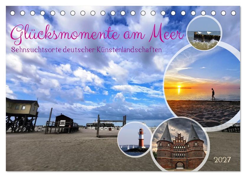 Glücksmomente am Meer - Sehnsuchtsorte deutscher Küstenlandschaften (Tischkalender 2027 DIN A5 quer) CALVENDO Monatskalender