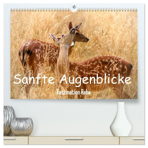Sanfte Augenblicke Faszination Rehe (hochwertiger Premium Wandkalender 2027 DIN A2 quer) Kunstdruck in Hochglanz