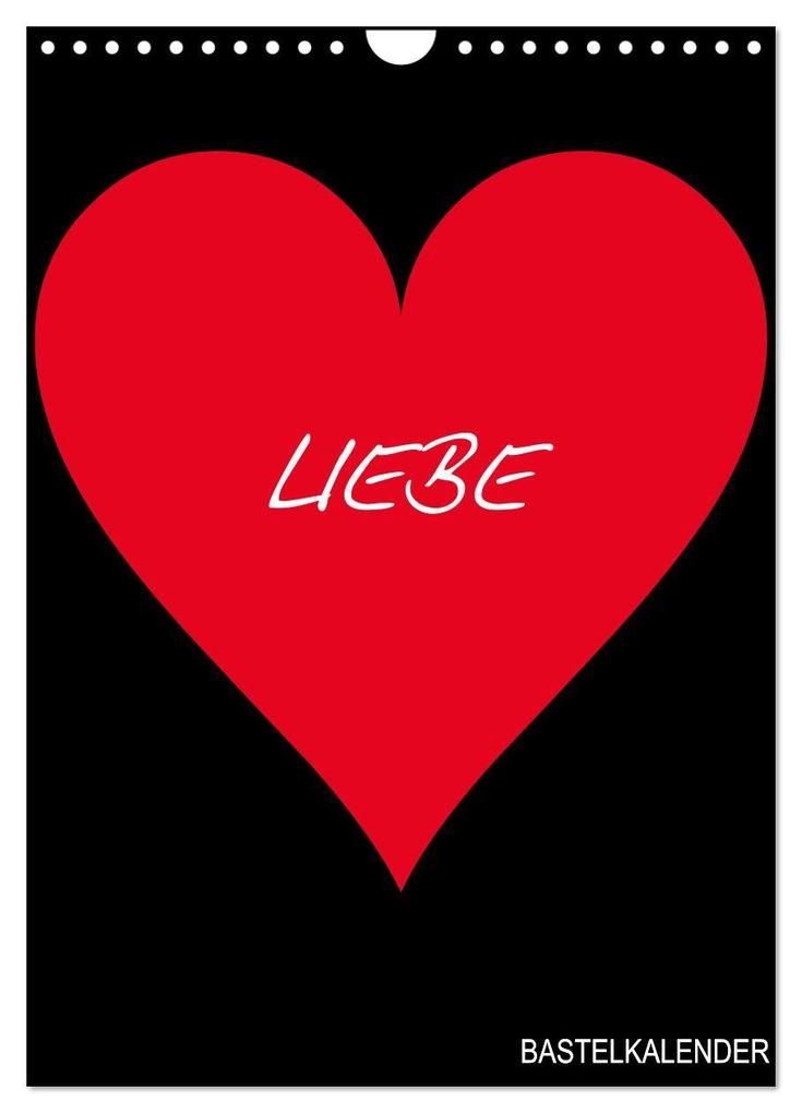Foto- und Bastelkalender 'LIEBE' in der Farbe Schwarz (Wandkalender 2027 DIN A4 hoch) CALVENDO Monatskalender