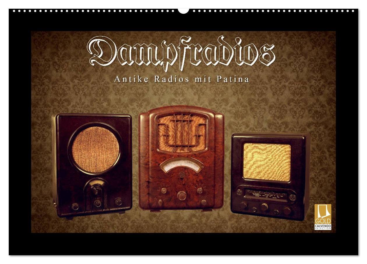 Dampfradios - Antike Radios mit Patina (Wandkalender 2027 DIN A2 quer) CALVENDO Monatskalender