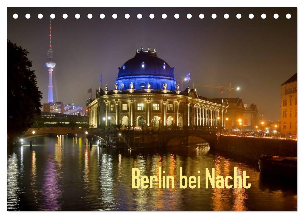 Berlin bei Nacht (Tischkalender 2027 DIN A5 quer) CALVENDO Monatskalender