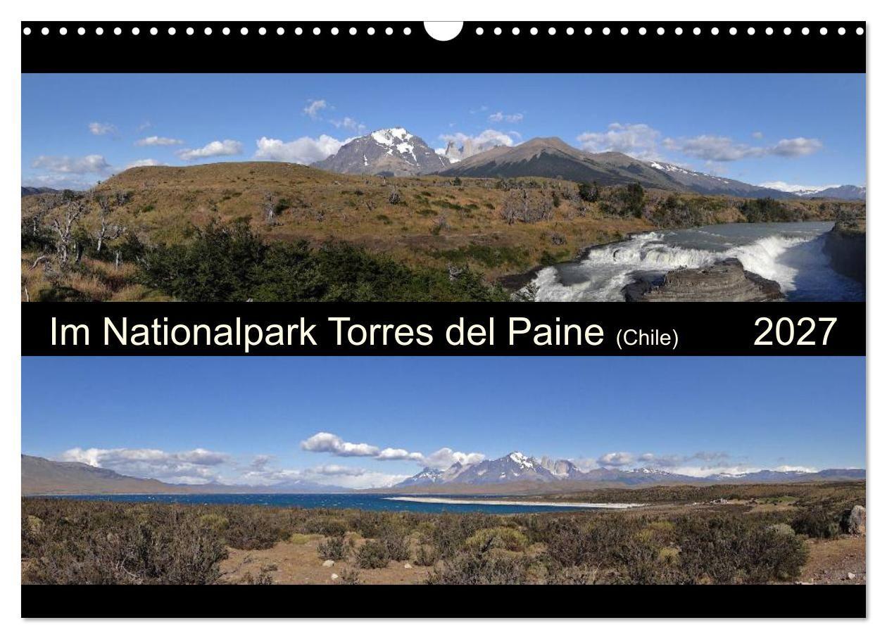 Im Nationalpark Torres del Paine (Chile) (Wandkalender 2027 DIN A3 quer) CALVENDO Monatskalender