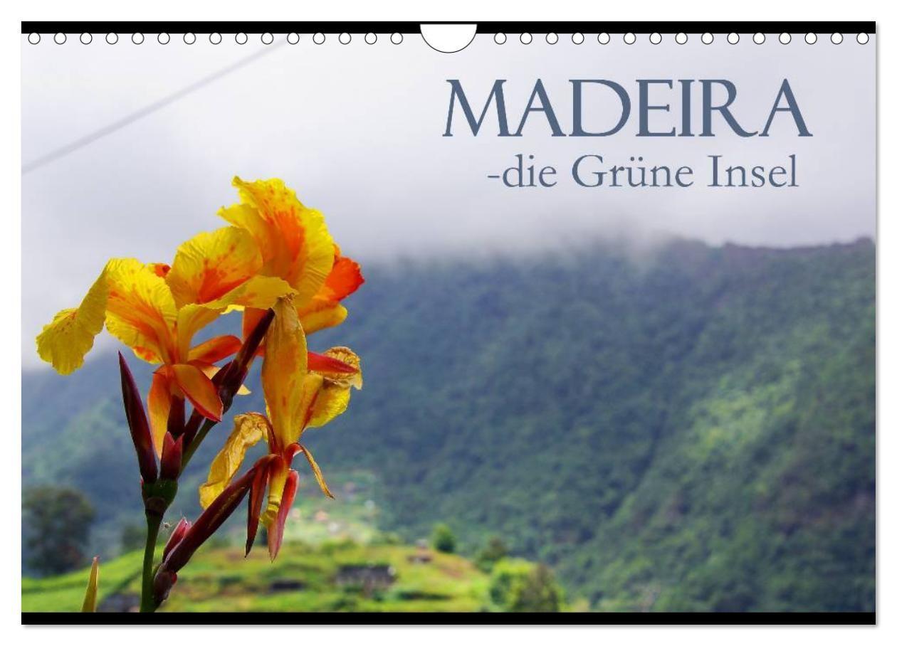 Madeira die Grüne Insel (Wandkalender 2027 DIN A4 quer) CALVENDO Monatskalender