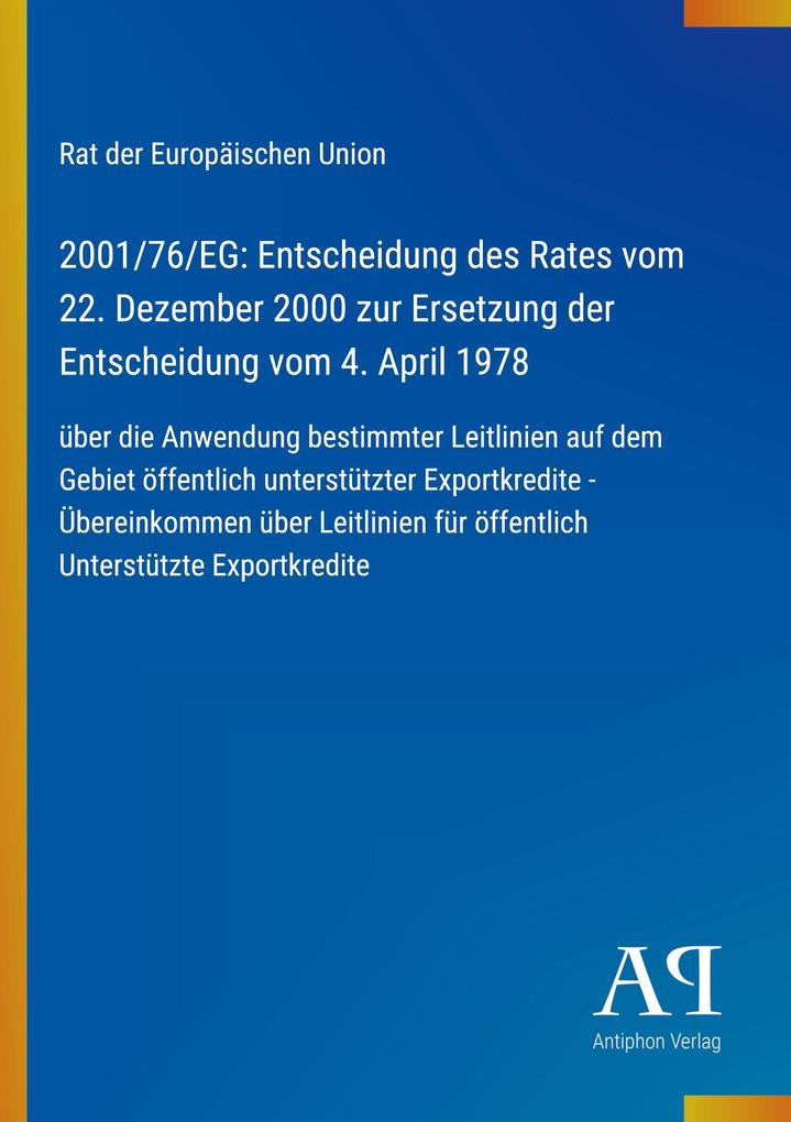 2001/76/EG: Entscheidung des Rates vom 22. Dezember 2000 zur Ersetzung der Entscheidung vom 4. April 1978