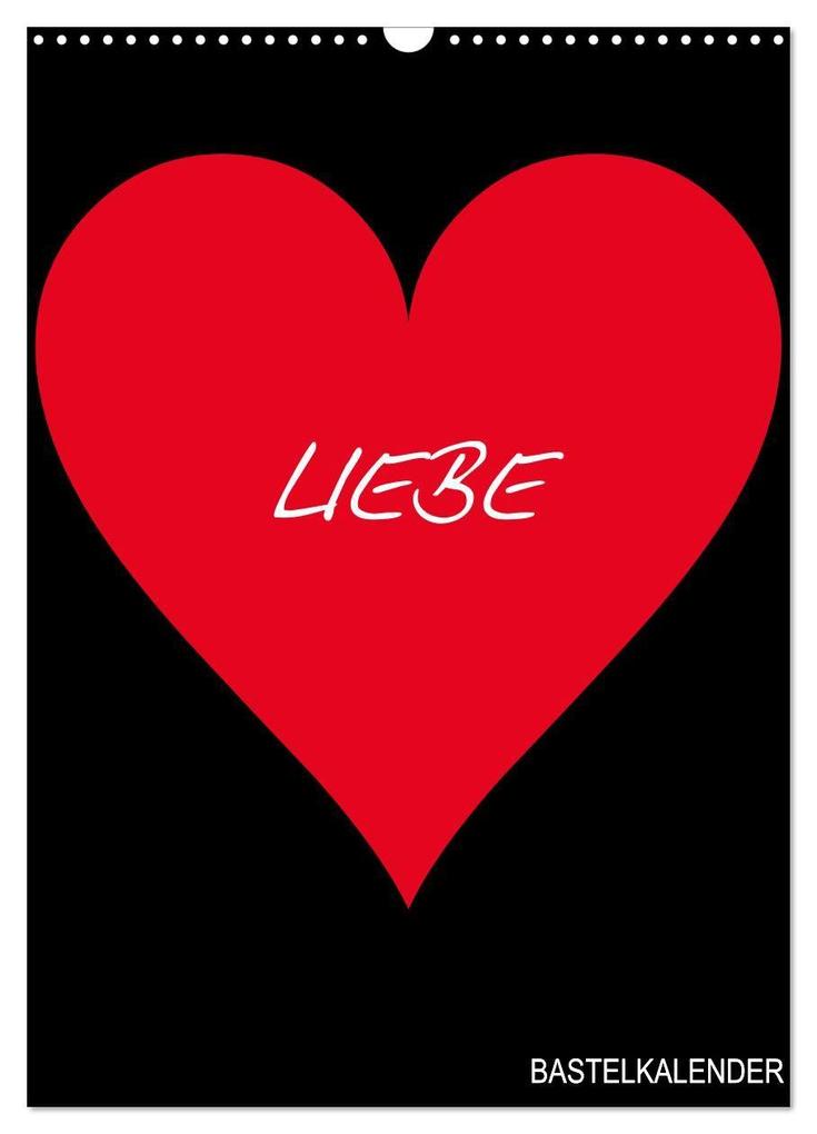 Foto- und Bastelkalender 'LIEBE' in der Farbe Schwarz (Wandkalender 2027 DIN A3 hoch) CALVENDO Monatskalender