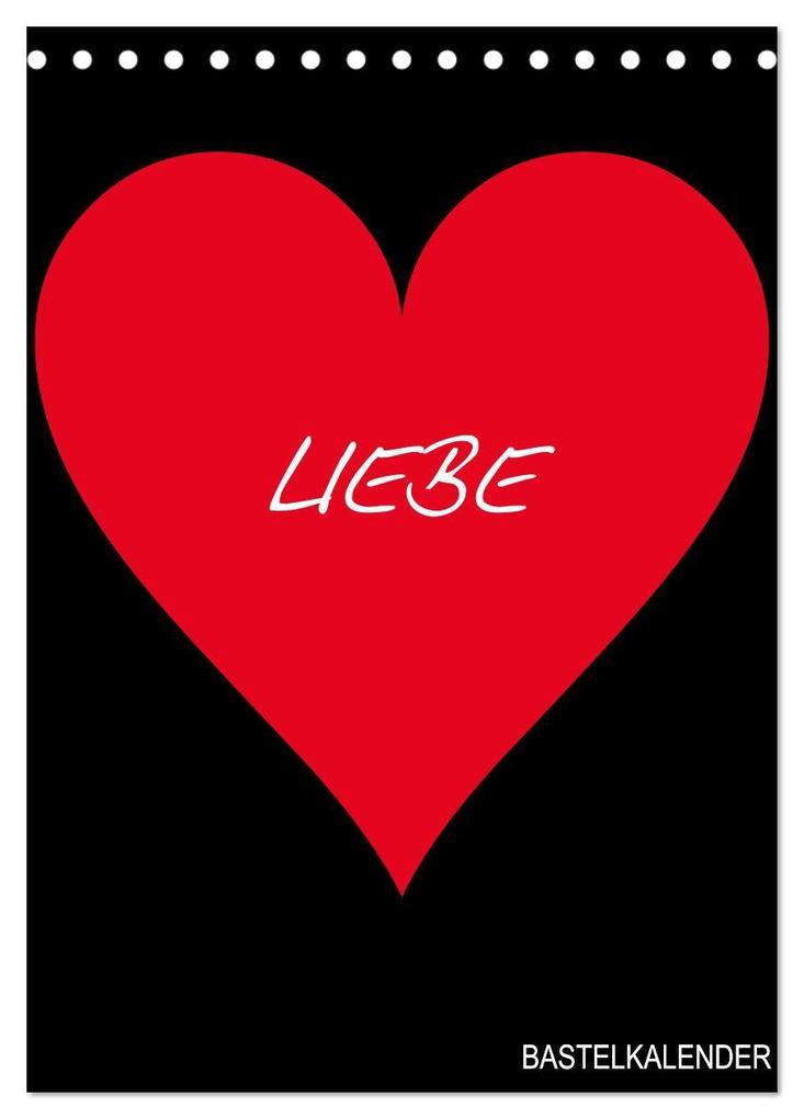 Foto- und Bastelkalender 'LIEBE' in der Farbe Schwarz (Tischkalender 2027 DIN A5 hoch) CALVENDO Monatskalender