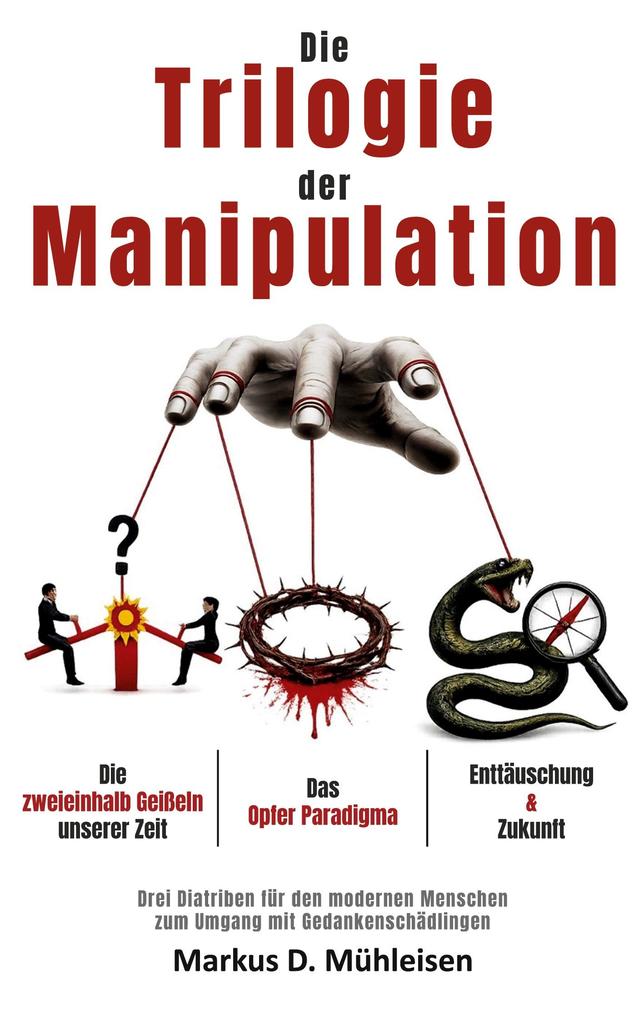 Die Trilogie der Manipulation
