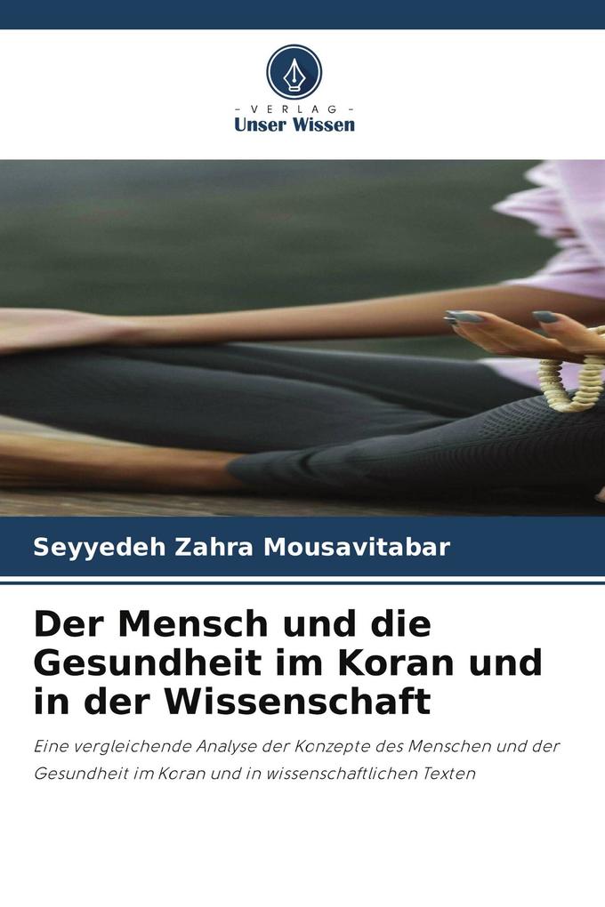 Der Mensch und die Gesundheit im Koran und in der Wissenschaft