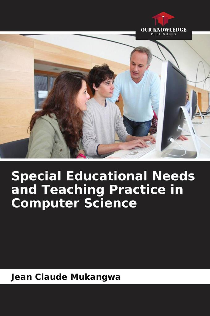 Special Educational Needs and Teaching Practice in Computer Science