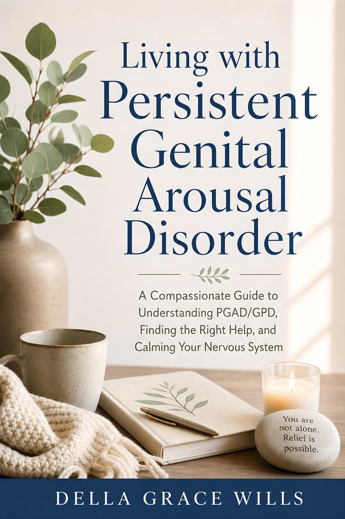 Living with Persistent Genital Arousal Disorder