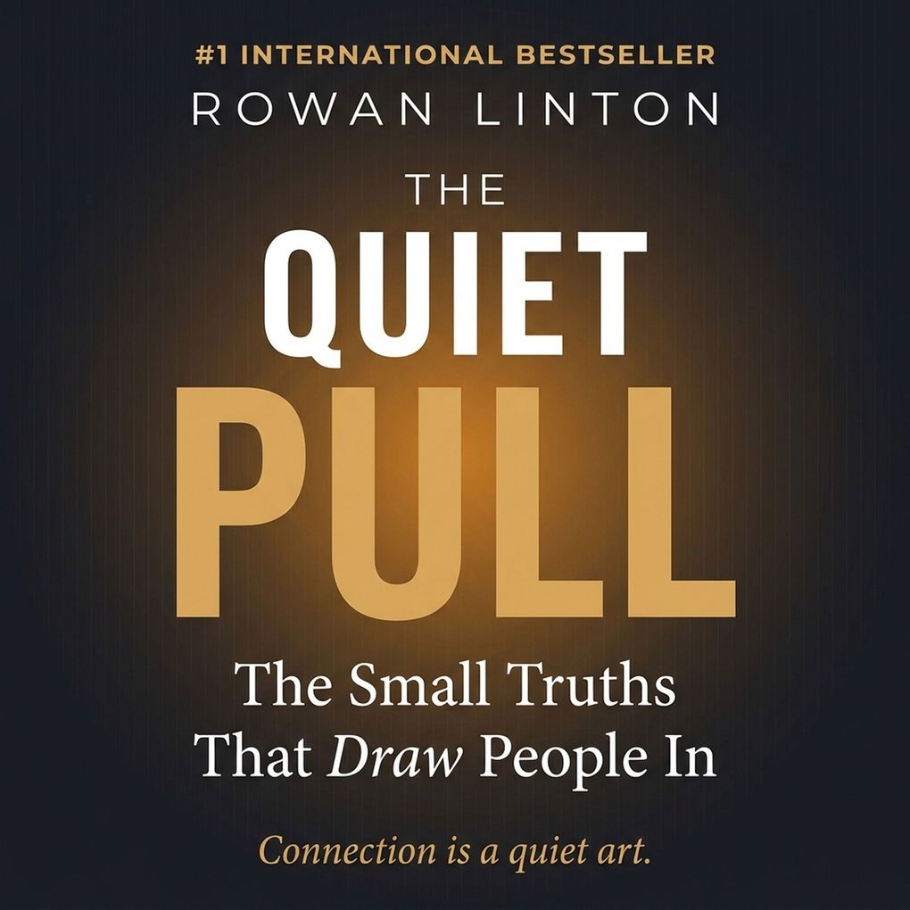 The Quiet Pull
