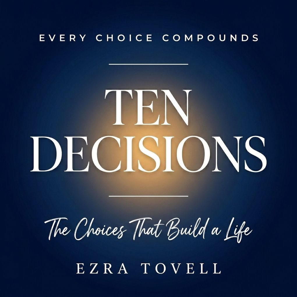 Ten Decisions